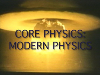Core Physics Modern Physics