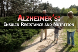 Alzheimer's: Insulin Resistance and Nutrition
